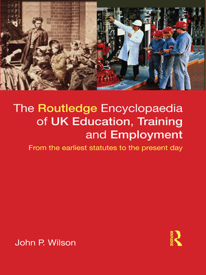 cover image of The Routledge Encyclopaedia of UK Education, Training and Employment